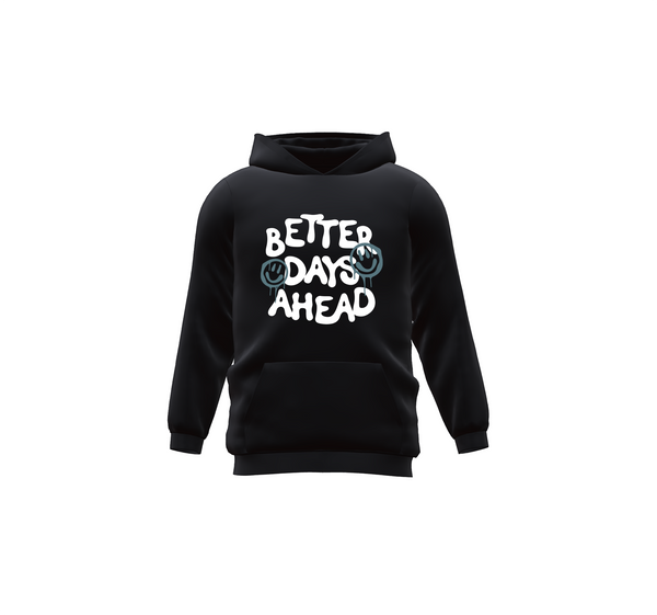Better Days Ahead Hoodie