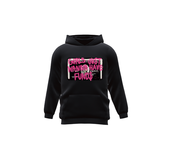 Girls Just have Hoodie