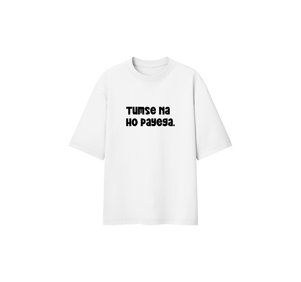 Tumse Na Hopayega Oversize Tee