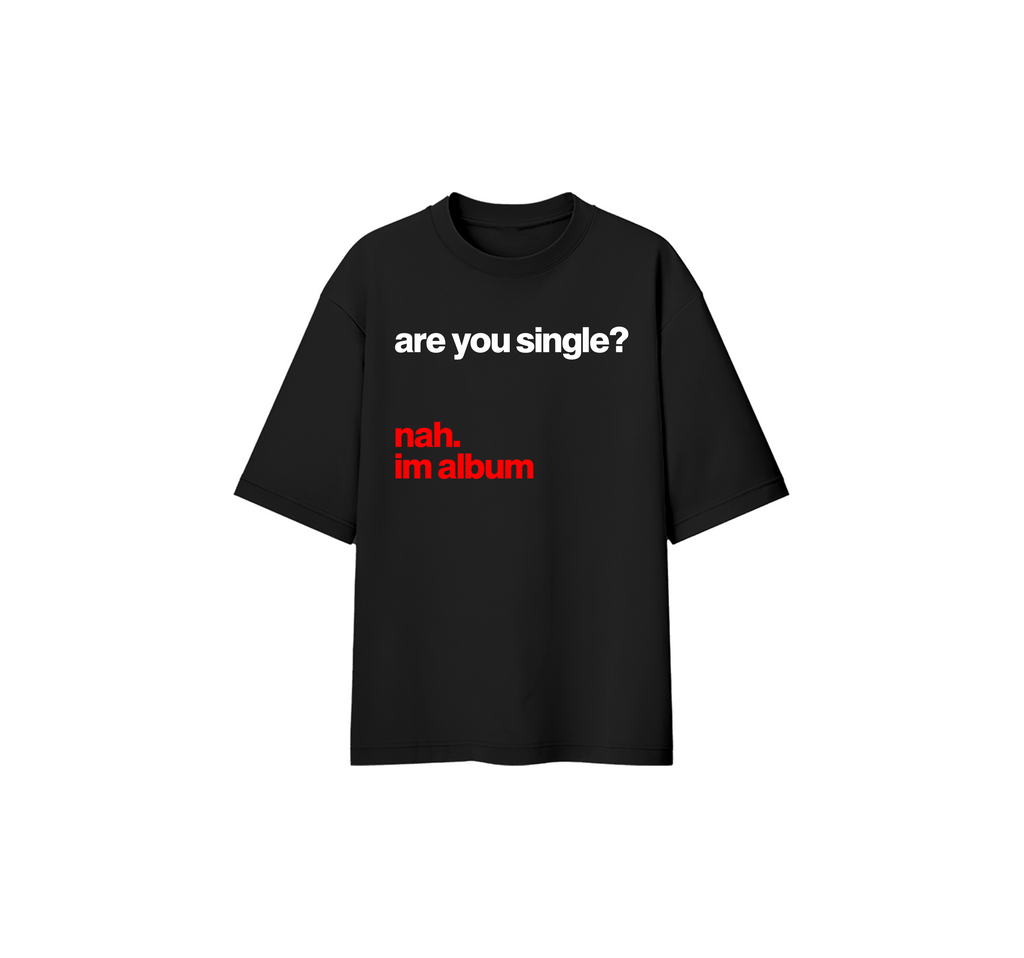 Are You Single Oversize Tee