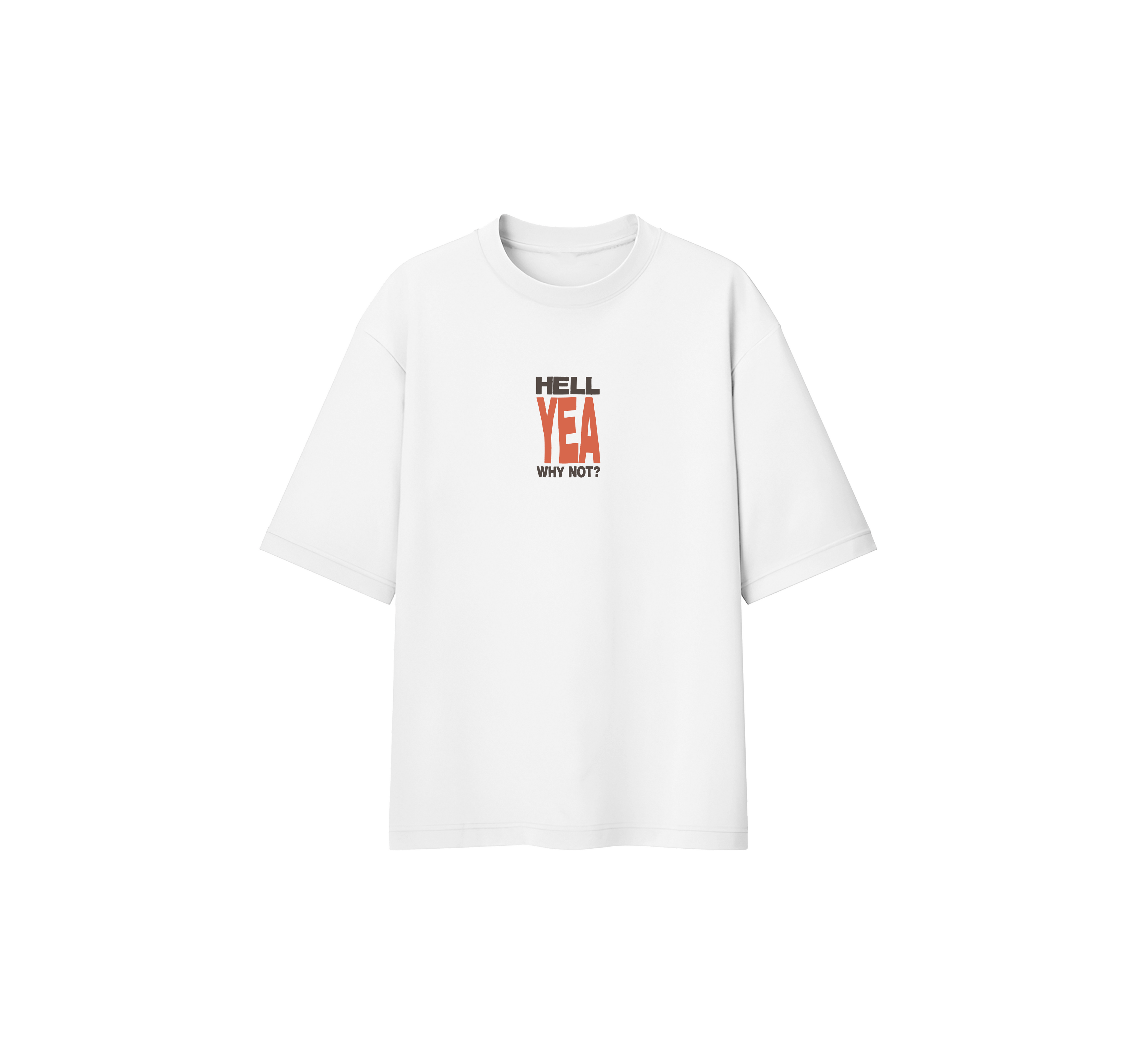 Hell Yeah Oversize Tee