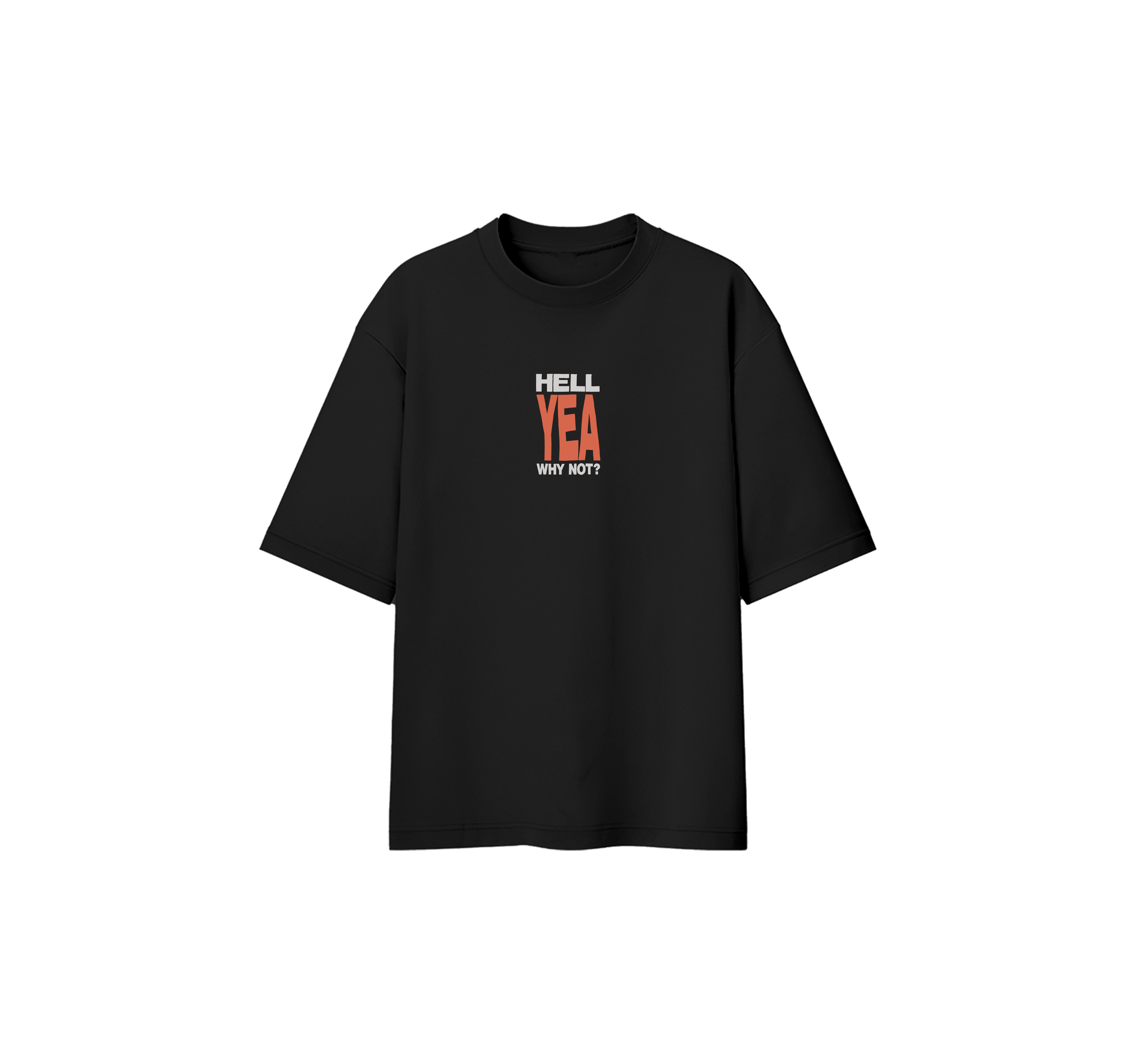 Hell Yeah Oversize Tee